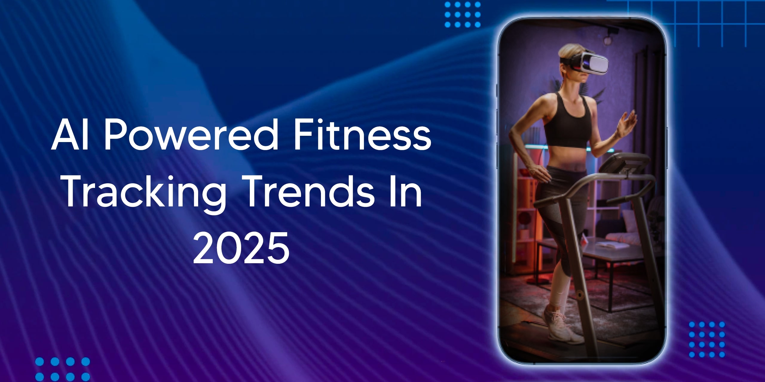 Top AI-Powered Fitness Tracking Trends in 2025